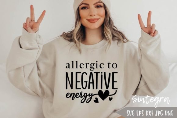 Allergic to Negative Energy SVG: Graphics for Crafts & Positivity