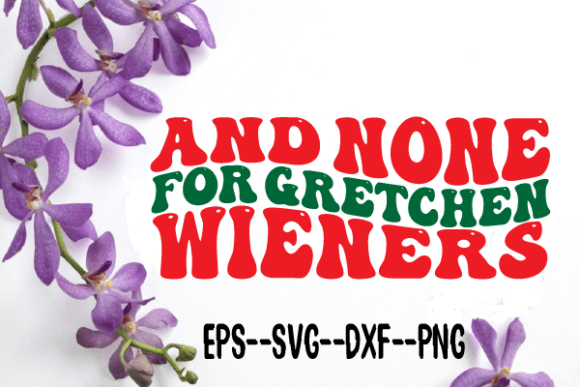And None for Gretchen Wieners Wavy SVG: Graphics for Crafts