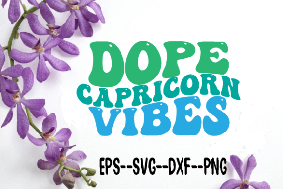 Dope Capricorn Vibes Wavy Retro SVG Graphics for Crafts