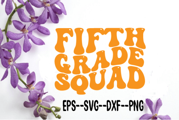 Fifth Grade Squad New Wavy Retro Svg: Graphics for Crafts & Content
