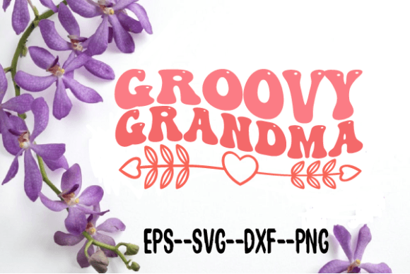 Groovy Grandma Flowers Retro Wavy SVG for Crafts & Graphics
