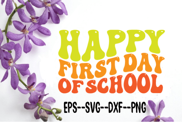 Happy First Day of School Wavy SVG Graphics for Crafts