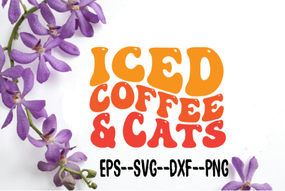 Iced Coffee and Cats Retro Wavy SVG: Graphics for Crafts & Creative Brands