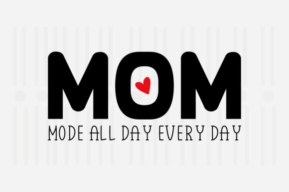 Mom Mode All Day: Mother’s Day Graphics for Crafts & Content
