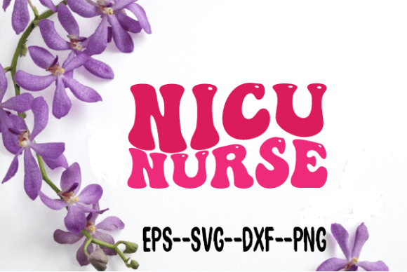 NICU Nurse Wavy Retro SVG for Crafts & Graphics