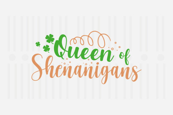 Queen of Shenanigans SVG Graphics for Crafts