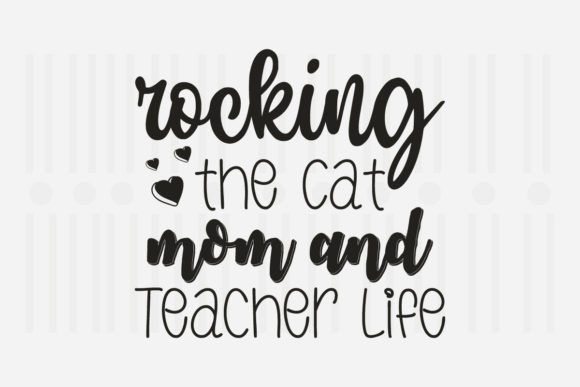 Rocking the Cat Mom & Mother’s Day SVG Graphics