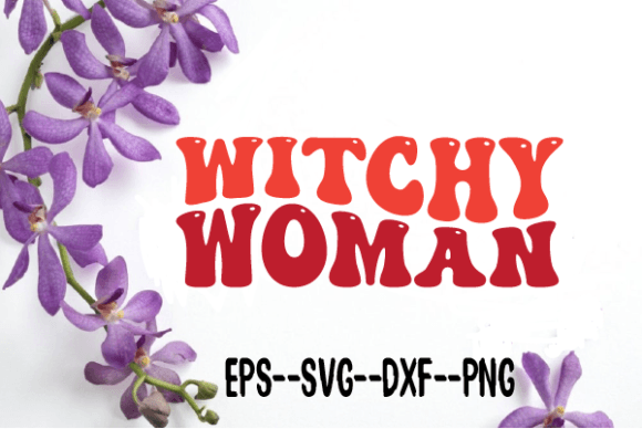 Witchy Woman New Retro Wavy SVG: Graphics for Crafts